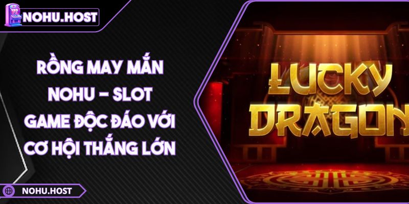 Rồng May Mắn